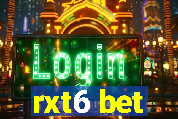 rxt6 bet